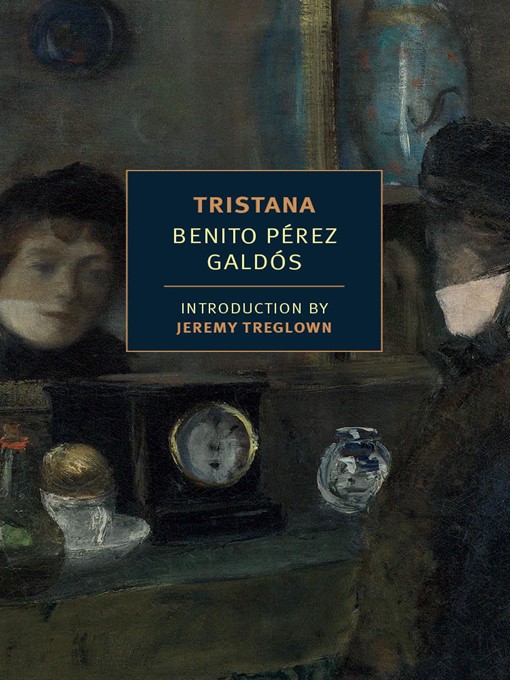 Title details for Tristana by Benito Perez Galdos - Available